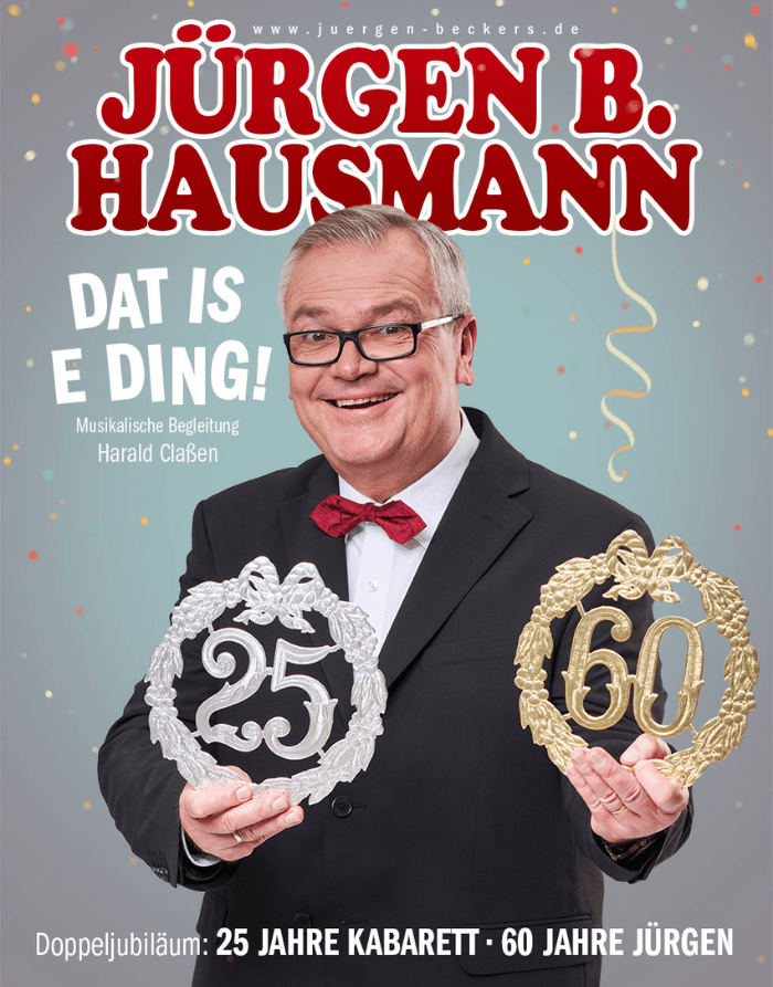 Seidenweberhaus Krefeld Event -Jürgen B. Hausmann - 25 Jahre, dat is e Ding!