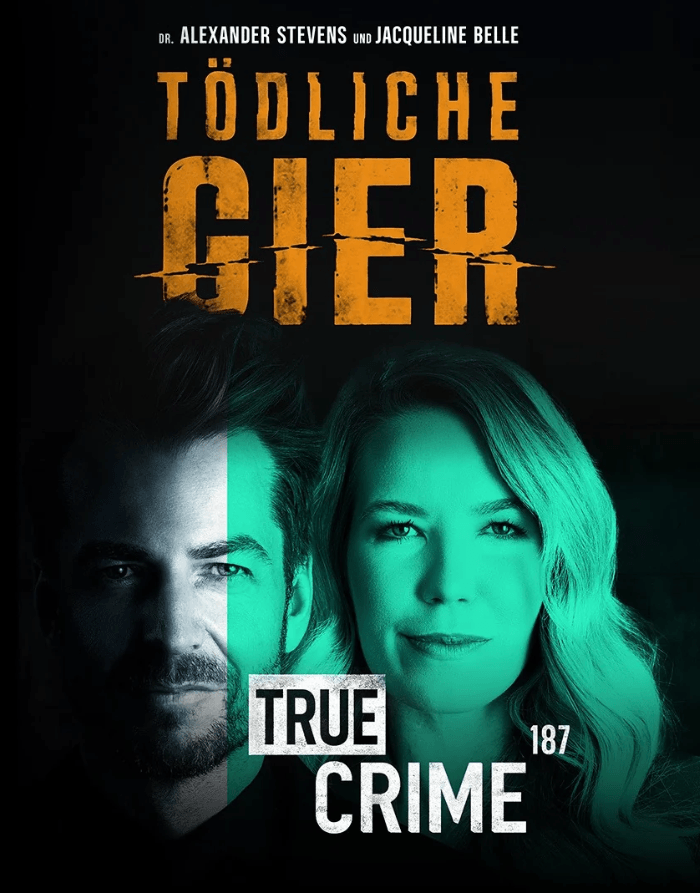 Seidenweberhaus Krefeld - Alexander Stevens & Jaqueline Belle - Event True Crime 187 - Tödliche Gier